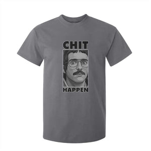 Chit Happens Meme T Shirt For Kid Funny Weird Guy Meme Unhinged Humor Energy TS02 Charcoal Print Your Wear