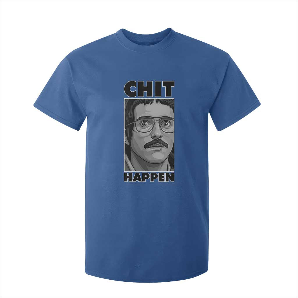 Chit Happens Meme T Shirt For Kid Funny Weird Guy Meme Unhinged Humor Energy TS02 Royal Blue Print Your Wear