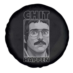 Chit Happens Meme Spare Tire Cover Funny Weird Guy Meme Unhinged Humor Energy TS02 Print Your Wear