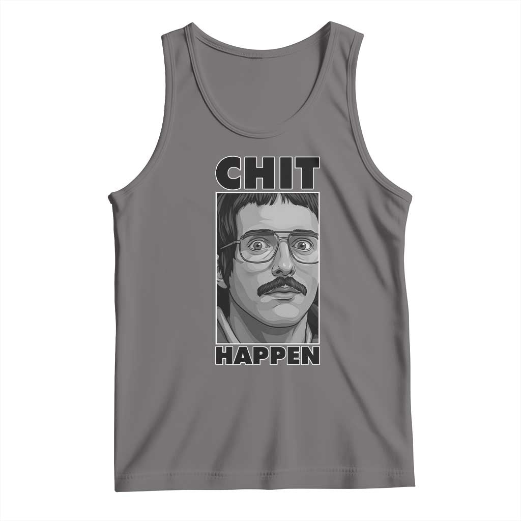 Chit Happens Meme Tank Top Funny Weird Guy Meme Unhinged Humor Energy TS02 Deep Heather Print Your Wear