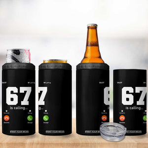 67 Is Calling Meme 4 in 1 Can Cooler Tumbler Funny Six Seven Phone Call Screen TS02 Print Your Wear