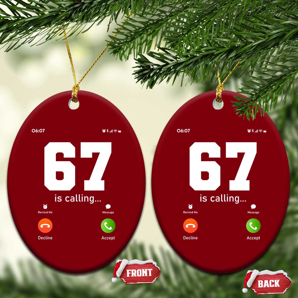 67 Is Calling Meme Ceramic Ornament Funny Six Seven Phone Call Screen TS02 Print Your Wear