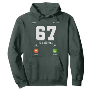 67 Is Calling Meme Hoodie Funny Six Seven Phone Call Screen TS02 Dark Forest Green Print Your Wear