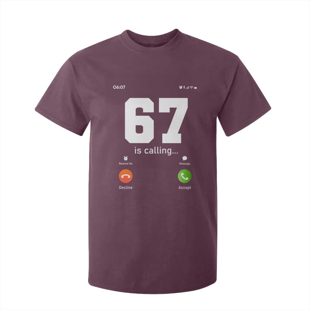 67 Is Calling Meme T Shirt For Kid Funny Six Seven Phone Call Screen TS02 Maroon Print Your Wear