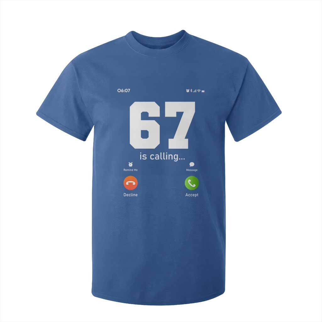 67 Is Calling Meme T Shirt For Kid Funny Six Seven Phone Call Screen TS02 Royal Blue Print Your Wear