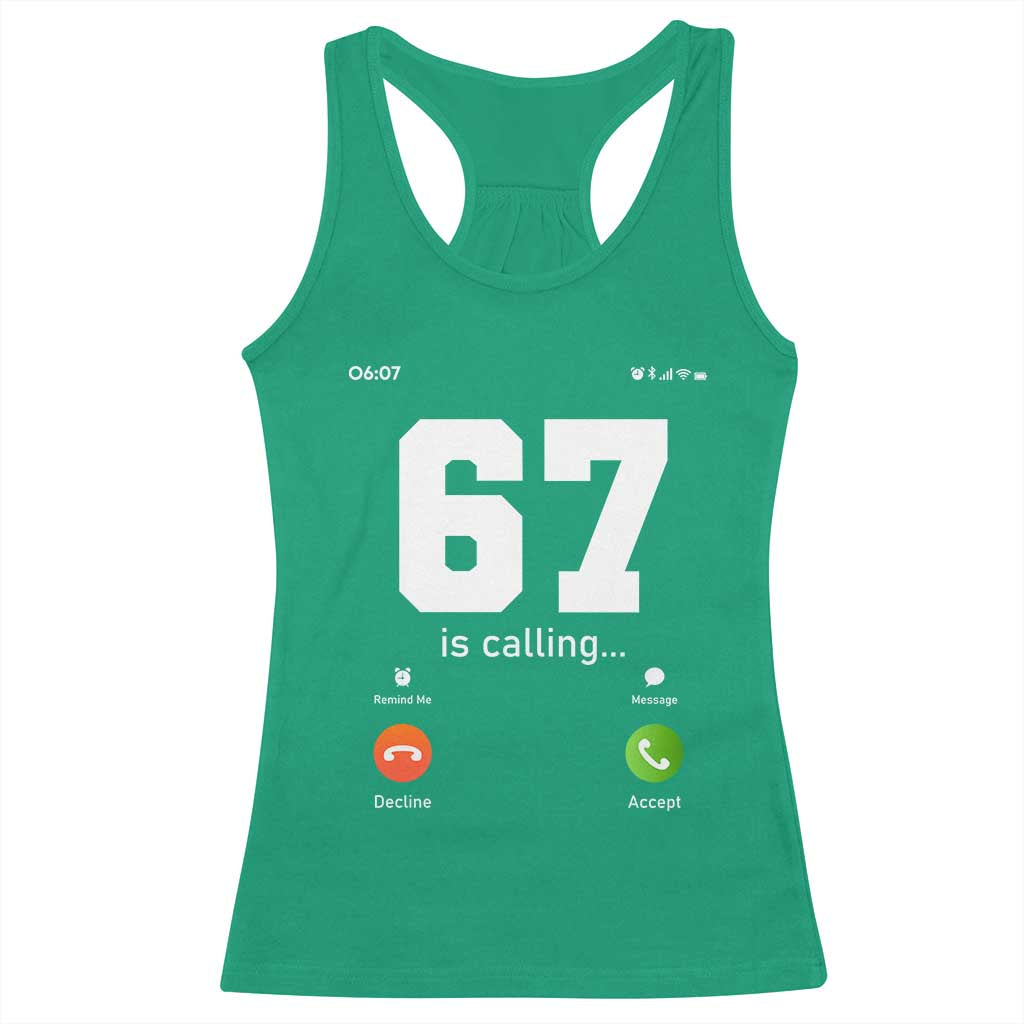 67 Is Calling Meme Racerback Tank Top Funny Six Seven Phone Call Screen TS02 Irish Green Print Your Wear
