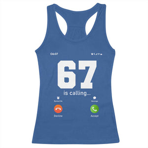 67 Is Calling Meme Racerback Tank Top Funny Six Seven Phone Call Screen TS02 Royal Blue Print Your Wear