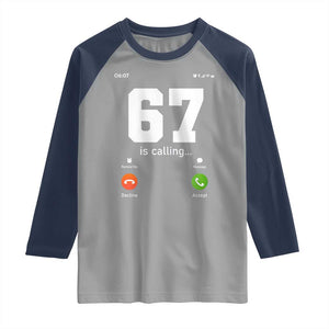 67 Is Calling Meme Raglan Shirt Funny Six Seven Phone Call Screen TS02 Sport Gray Navy Print Your Wear