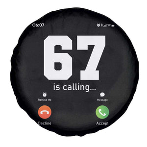 67 Is Calling Meme Spare Tire Cover Funny Six Seven Phone Call Screen TS02 Print Your Wear