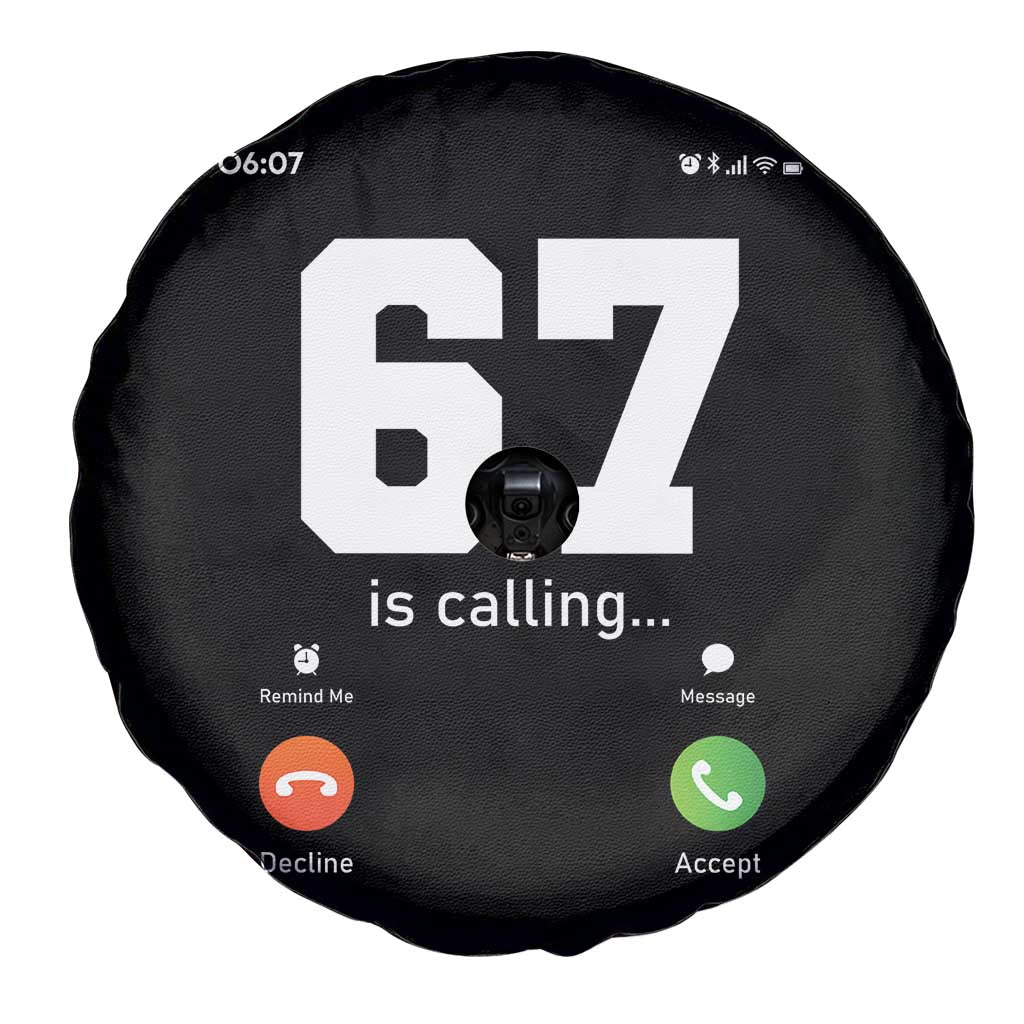 67 Is Calling Meme Spare Tire Cover Funny Six Seven Phone Call Screen TS02 Print Your Wear