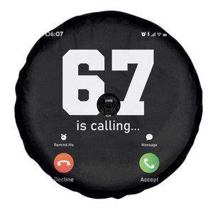 67 Is Calling Meme Spare Tire Cover Funny Six Seven Phone Call Screen TS02 Print Your Wear