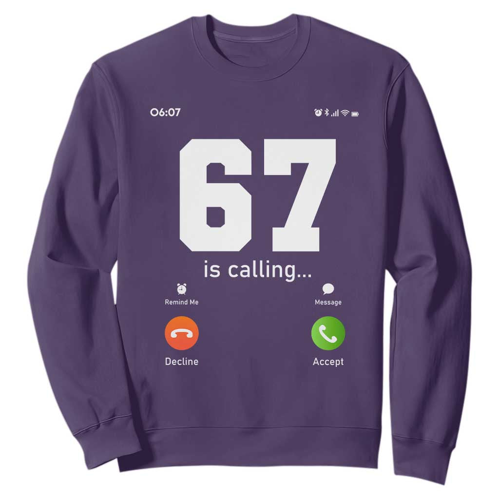 67 Is Calling Meme Sweatshirt Funny Six Seven Phone Call Screen TS02 Purple Print Your Wear
