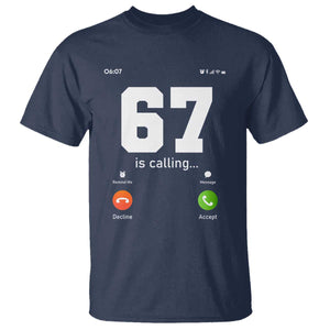 67 Is Calling Meme T Shirt Funny Six Seven Phone Call Screen TS02 Navy Print Your Wear