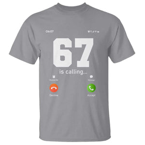 67 Is Calling Meme T Shirt Funny Six Seven Phone Call Screen TS02 Sport Gray Print Your Wear
