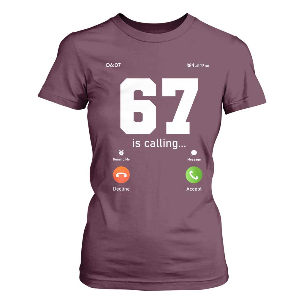 67 Is Calling Meme T Shirt For Women Funny Six Seven Phone Call Screen TS02 Maroon Print Your Wear