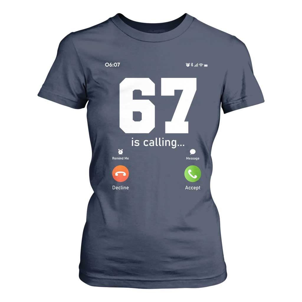 67 Is Calling Meme T Shirt For Women Funny Six Seven Phone Call Screen TS02 Navy Print Your Wear