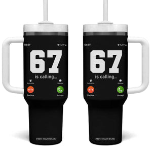 67 Is Calling Meme Tumbler With Handle Funny Six Seven Phone Call Screen TS02 One Size: 40 oz Black Print Your Wear