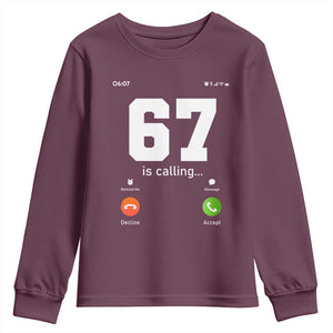 67 Is Calling Meme Youth Sweatshirt Funny Six Seven Phone Call Screen TS02 Maroon Print Your Wear