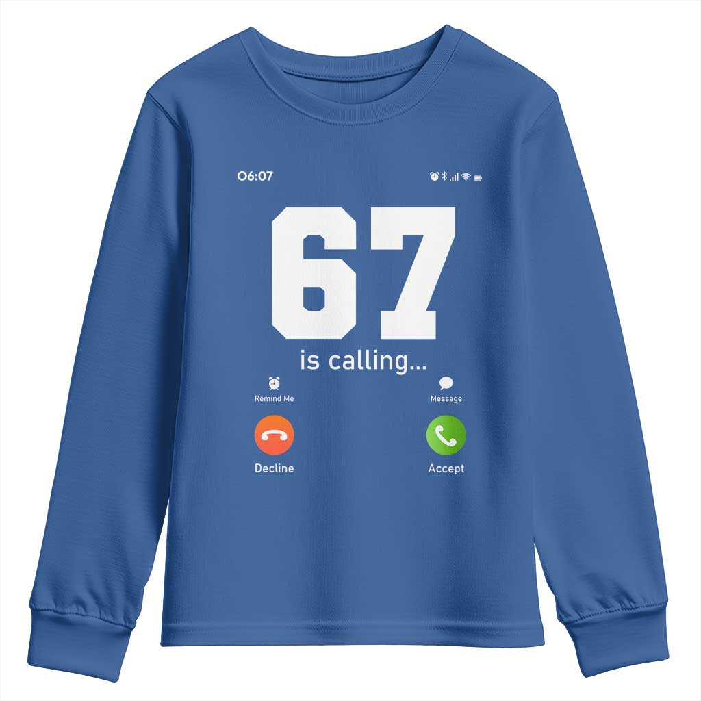 67 Is Calling Meme Youth Sweatshirt Funny Six Seven Phone Call Screen TS02 Royal Blue Print Your Wear