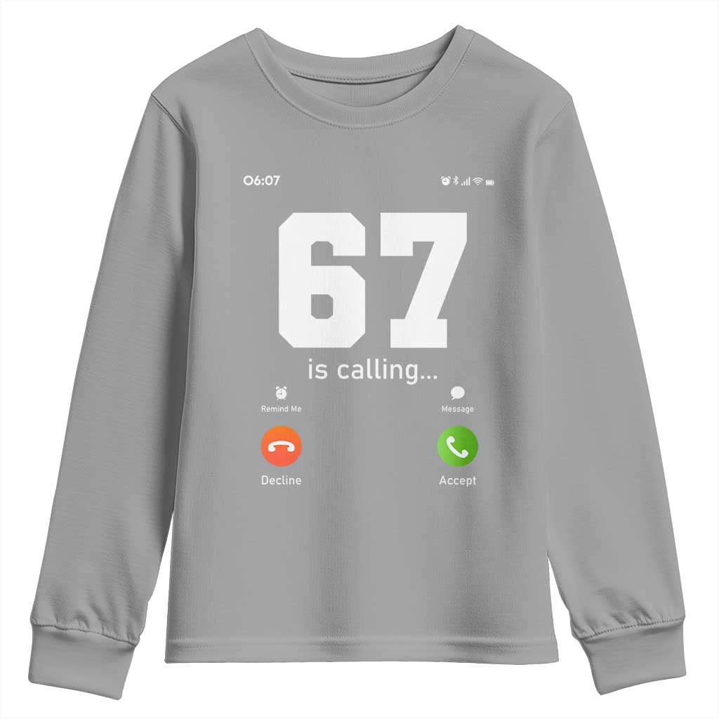 67 Is Calling Meme Youth Sweatshirt Funny Six Seven Phone Call Screen TS02 Sport Gray Print Your Wear
