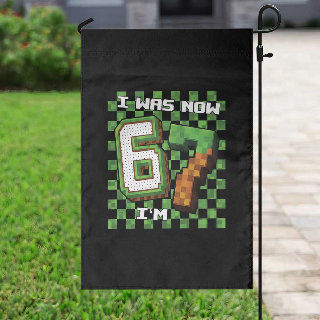 I Was 6 Now I'm 7 Birthday Meme Garden Flag Pixel Style 67 Gamer Six Seven Joke TS02 Print Your Wear