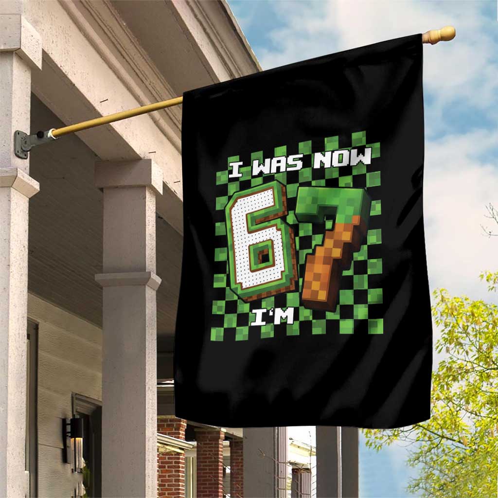 I Was 6 Now I'm 7 Birthday Meme Garden Flag Pixel Style 67 Gamer Six Seven Joke TS02 Print Your Wear