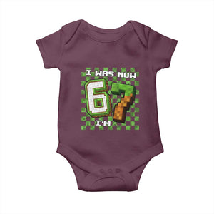 I Was 6 Now I'm 7 Birthday Meme Baby Onesie Pixel Style 67 Gamer Six Seven Joke TS02 Maroon Print Your Wear