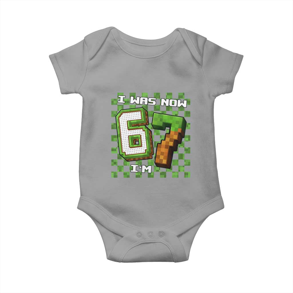 I Was 6 Now I'm 7 Birthday Meme Baby Onesie Pixel Style 67 Gamer Six Seven Joke TS02 Sport Gray Print Your Wear