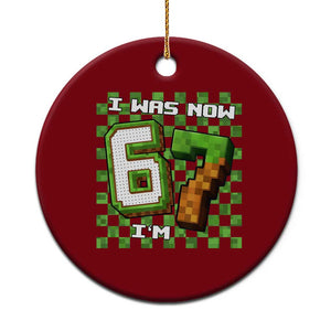 I Was 6 Now I'm 7 Birthday Meme Ceramic Ornament Pixel Style 67 Gamer Six Seven Joke TS02 1pc Red Print Your Wear