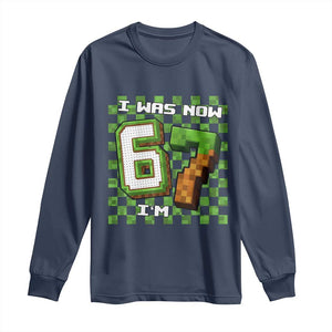 I Was 6 Now I'm 7 Birthday Meme Long Sleeve Shirt Pixel Style 67 Gamer Six Seven Joke TS02 Navy Print Your Wear