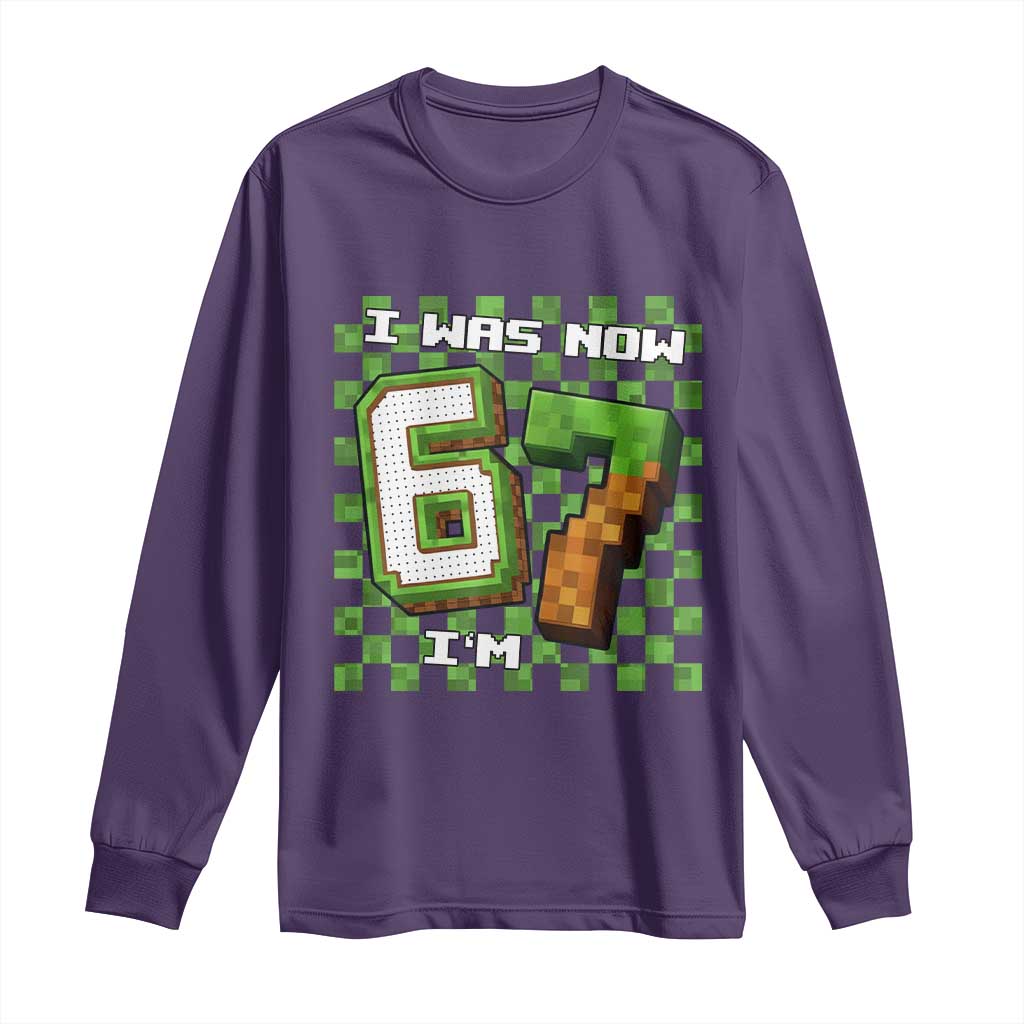 I Was 6 Now I'm 7 Birthday Meme Long Sleeve Shirt Pixel Style 67 Gamer Six Seven Joke TS02 Purple Print Your Wear