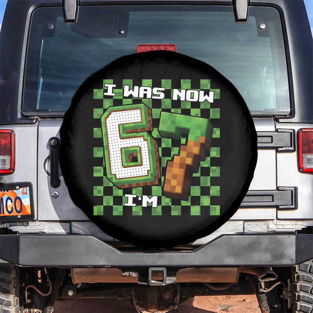 I Was 6 Now I'm 7 Birthday Meme Spare Tire Cover Pixel Style 67 Gamer Six Seven Joke TS02 No hole Black Print Your Wear
