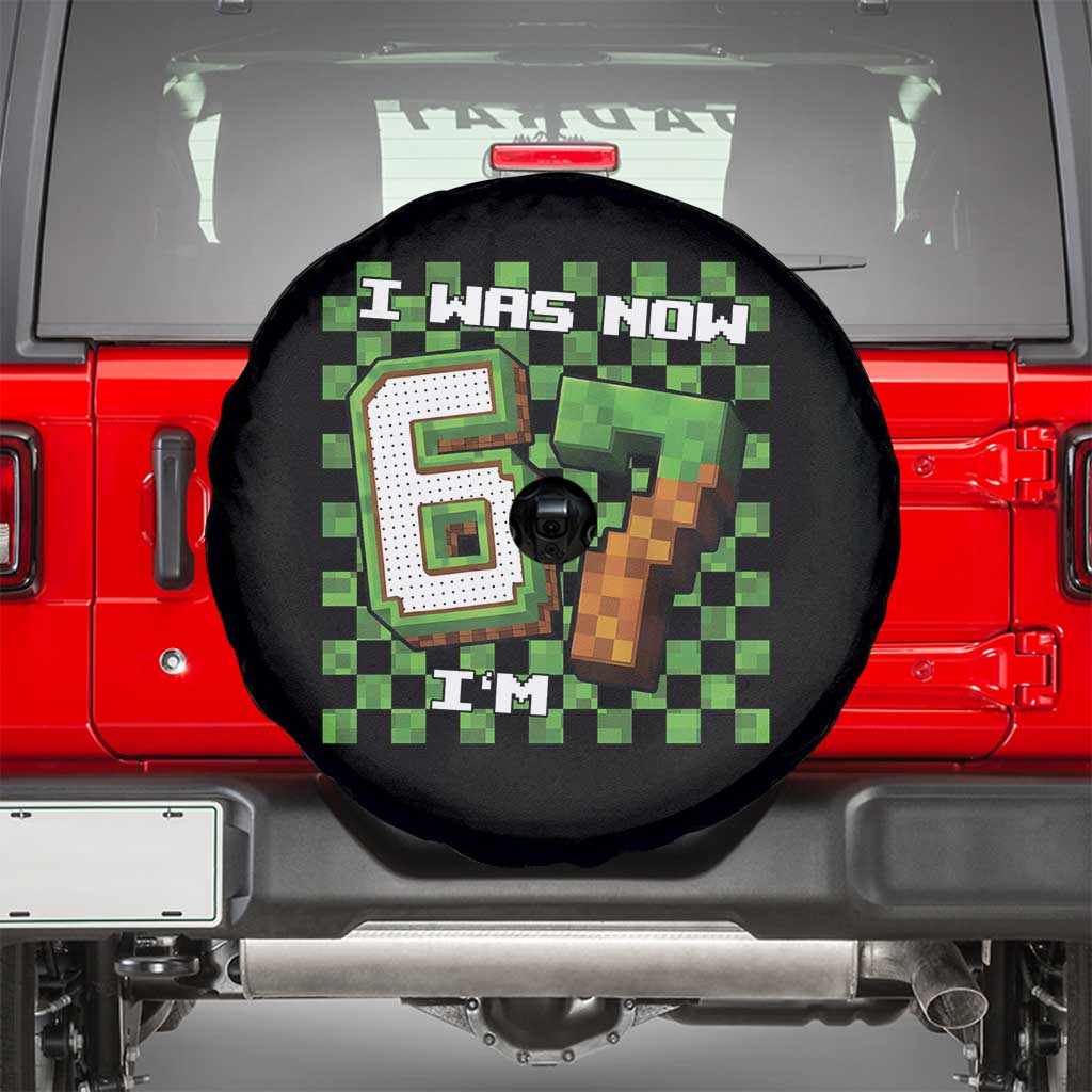 I Was 6 Now I'm 7 Birthday Meme Spare Tire Cover Pixel Style 67 Gamer Six Seven Joke TS02 Black Print Your Wear