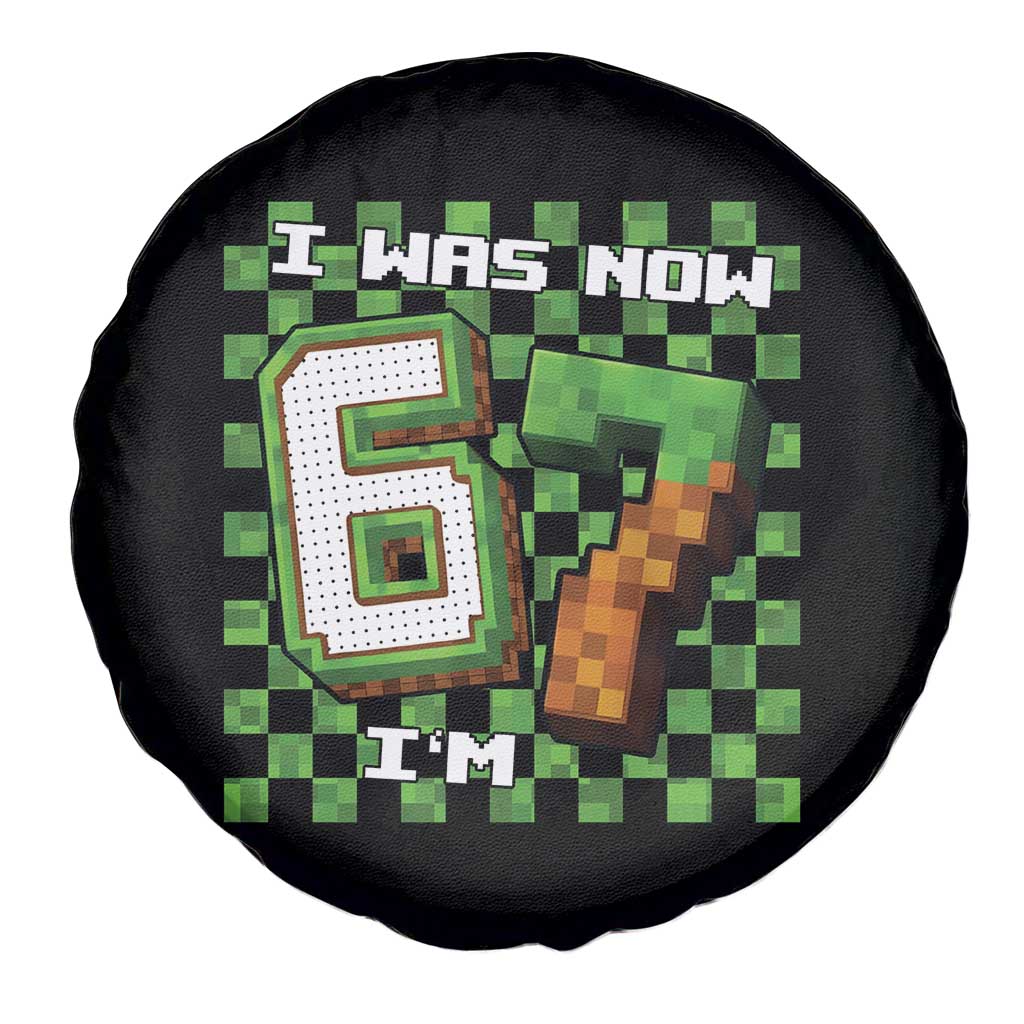 I Was 6 Now I'm 7 Birthday Meme Spare Tire Cover Pixel Style 67 Gamer Six Seven Joke TS02 Print Your Wear