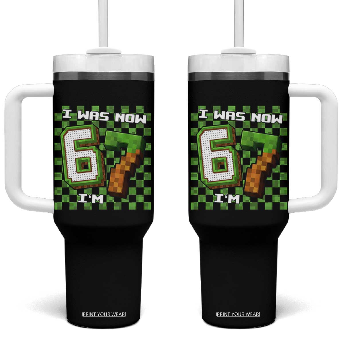 I Was 6 Now I'm 7 Birthday Meme Tumbler With Handle Pixel Style 67 Gamer Six Seven Joke TS02 One Size: 40 oz Black Print Your Wear