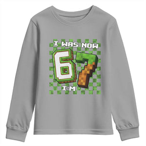 I Was 6 Now I'm 7 Birthday Meme Youth Sweatshirt Pixel Style 67 Gamer Six Seven Joke TS02 Sport Gray Print Your Wear
