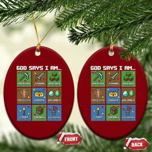 God Says I Am Pixel Art Graphic Ceramic Ornament Christian Affirmation Gamer Bible Verses TS02 Print Your Wear