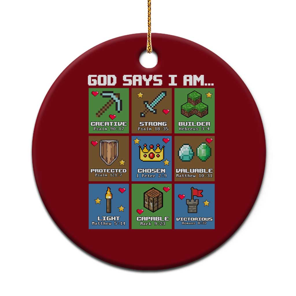 God Says I Am Pixel Art Graphic Ceramic Ornament Christian Affirmation Gamer Bible Verses TS02 1pc Red Print Your Wear