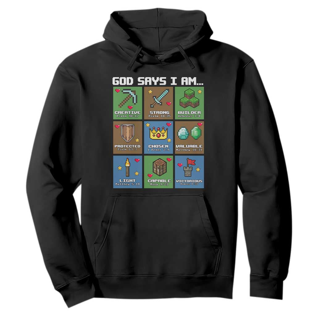 God Says I Am Pixel Art Graphic Hoodie Christian Affirmation Gamer Bible Verses TS02 Black Print Your Wear