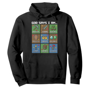 God Says I Am Pixel Art Graphic Hoodie Christian Affirmation Gamer Bible Verses TS02 Black Print Your Wear