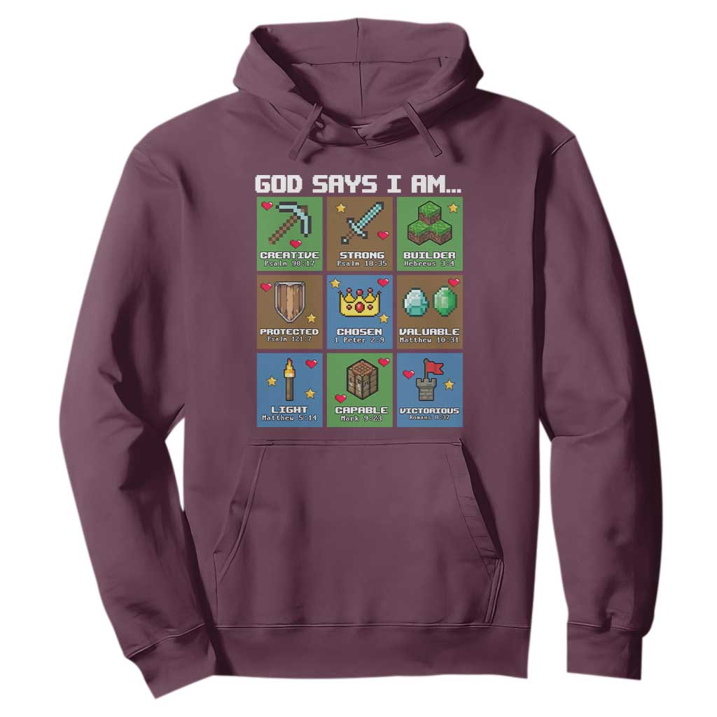 God Says I Am Pixel Art Graphic Hoodie Christian Affirmation Gamer Bible Verses TS02 Maroon Print Your Wear