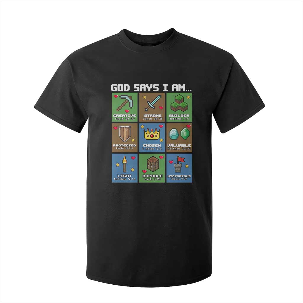 God Says I Am Pixel Art Graphic T Shirt For Kid Christian Affirmation Gamer Bible Verses TS02 Black Print Your Wear