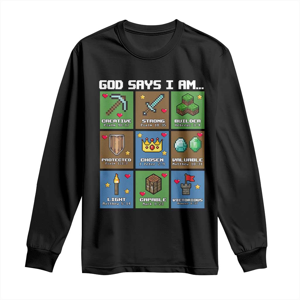 God Says I Am Pixel Art Graphic Long Sleeve Shirt Christian Affirmation Gamer Bible Verses TS02 Black Print Your Wear