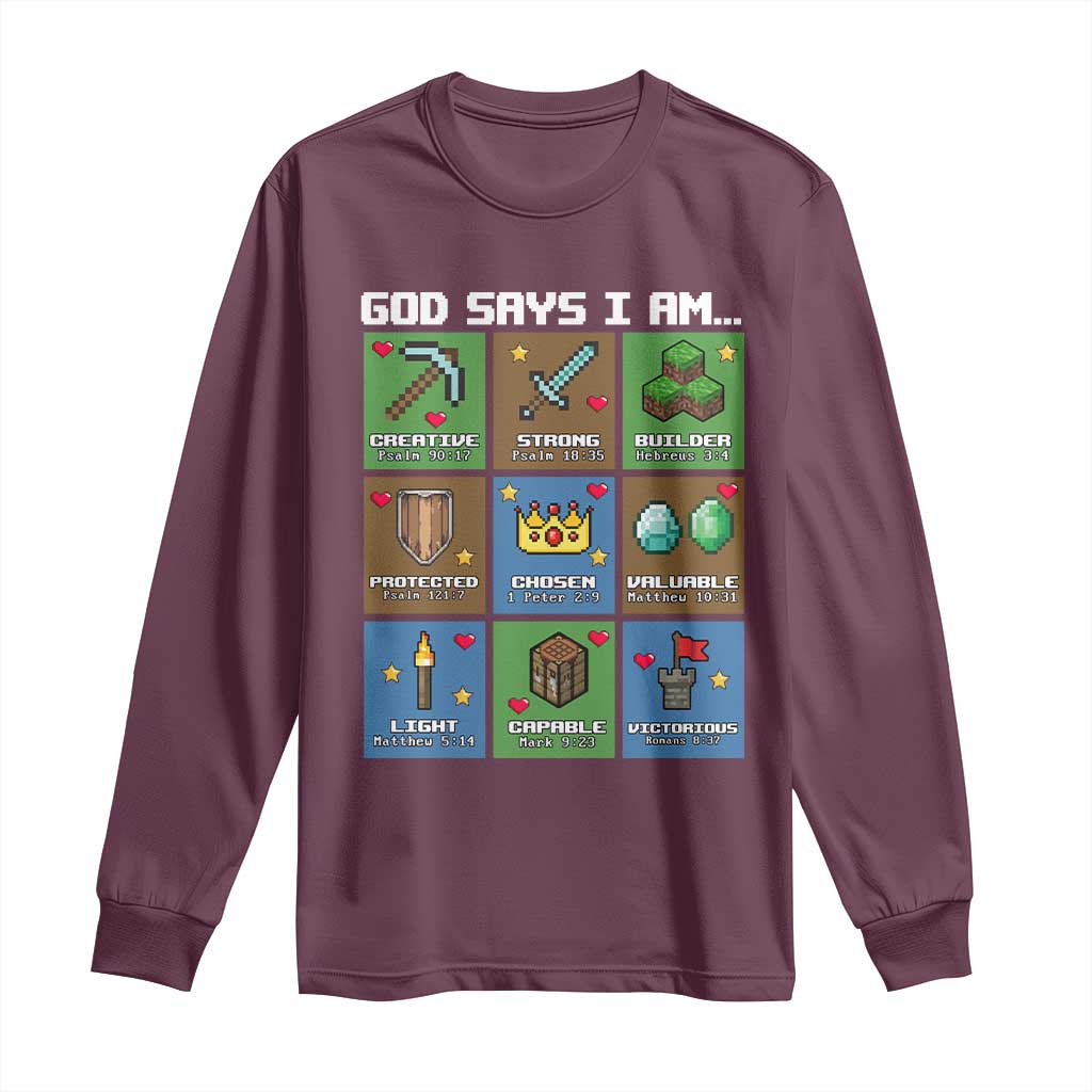 God Says I Am Pixel Art Graphic Long Sleeve Shirt Christian Affirmation Gamer Bible Verses TS02 Maroon Print Your Wear