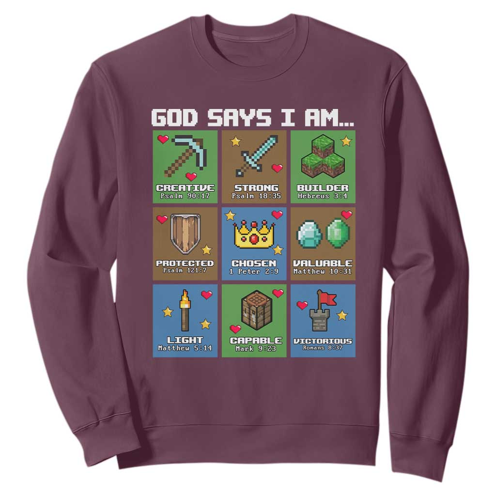 God Says I Am Pixel Art Graphic Sweatshirt Christian Affirmation Gamer Bible Verses TS02 Maroon Print Your Wear