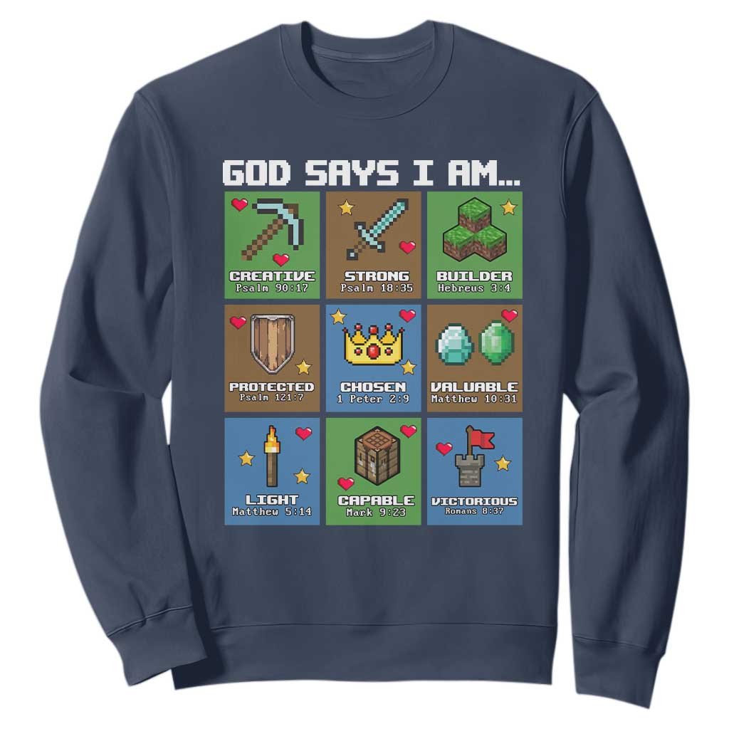 God Says I Am Pixel Art Graphic Sweatshirt Christian Affirmation Gamer Bible Verses TS02 Navy Print Your Wear