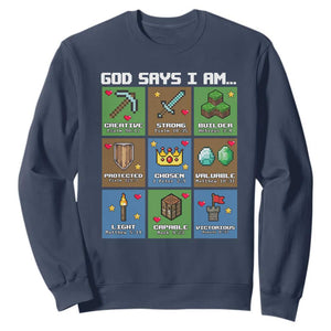 God Says I Am Pixel Art Graphic Sweatshirt Christian Affirmation Gamer Bible Verses TS02 Navy Print Your Wear