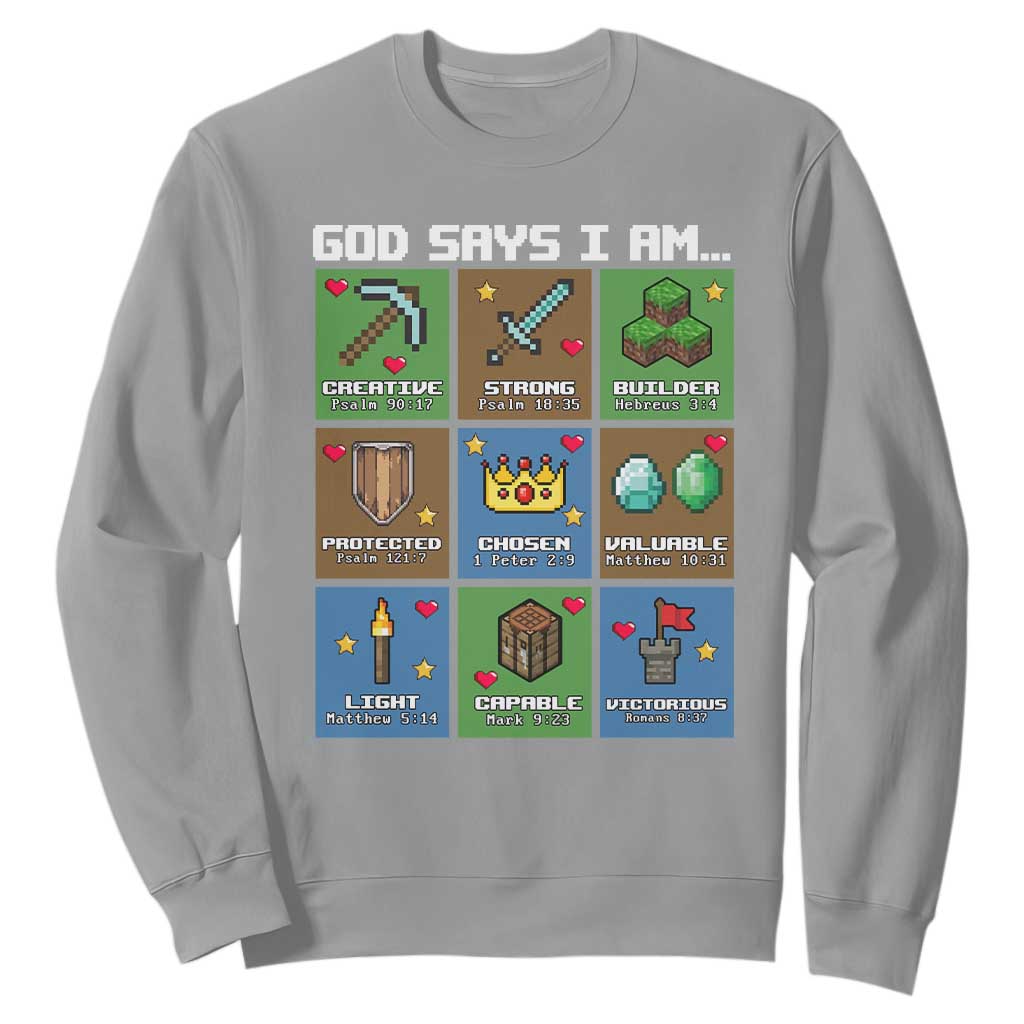 God Says I Am Pixel Art Graphic Sweatshirt Christian Affirmation Gamer Bible Verses TS02 Sport Gray Print Your Wear