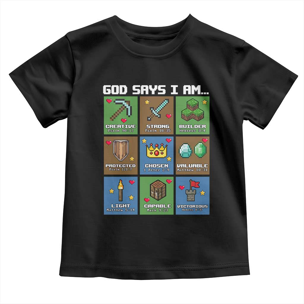 God Says I Am Pixel Art Graphic Toddler T Shirt Christian Affirmation Gamer Bible Verses TS02 Black Print Your Wear