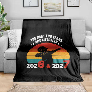The Next Two Years Are Literally 6 7 Throw Blanket Funny 2026 2027 Meme Dabbing Boy Retro TS02 Print Your Wear